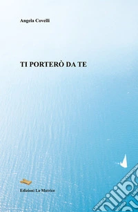 Ti porterò da te