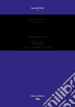 Introduzione al Trust. Storia, modelli, fiscalità libro