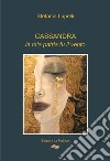 Cassandra, la mia patria fu il vento libro