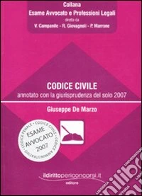 Codice civile annotato con la giurisprudenza del solo 2007
