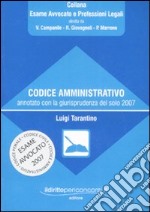 Codice amministrativo annotato con la giurisprudenza del solo 2007 libro