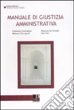 Manuale di giustizia amministrativa libro