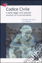 Codice civile e delle leggi civili speciali annotato con la giurisprudenza libro