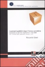 I contratti pubblici dopo il terzo correttivo. Commento al decreto legislativo n. 152/2008