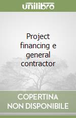 Project financing e general contractor libro