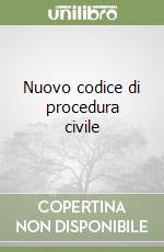 Nuovo codice di procedura civile