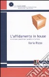 L'affidamento in house. Un istituto a cavallo tra il pubblico e il privato libro di Rizzo Ilaria