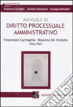 Manuale di diritto processuale amministrativo libro