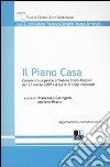 Il piano casa. Commento organico all'intesa Stato-Regioni del 31 marzo 2009 e a tutte le leggi regionali libro