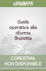 Guida operativa alla riforma Brunetta libro