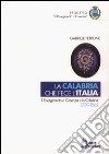 La Calabria che fece l'Italia libro