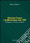 Vincenzo Cuoco e la Rivoluzione del 1799. Pedagogia e riforme scolastiche libro