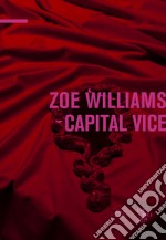 Zoe Williams. Capital vice libro