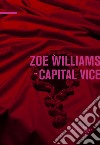 Zoe Williams. Capital vice libro