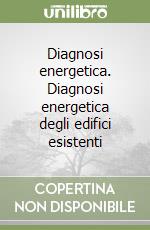 Diagnosi energetica. Diagnosi energetica degli edifici esistenti