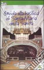 Guida alla basilica di Santa Maria della Sanità libro