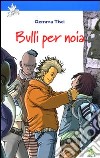 Bulli per noia libro