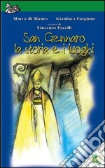 San Gennaro, la storia e i luoghi libro