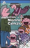 Natale con nonno Cenzo libro