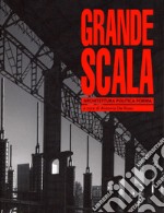 Grande scala, architettura, politica e forma libro