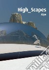 High Scapes. Le Alpi. Con DVD libro