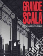 Great scala, architecture, politic and form libro