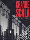 Great scala, architecture, politic and form libro di De Rossi A. (cur.)