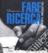 Fare ricerca per il progetto. Città, territorio e paesaggio nella produzione scientifica del dottorato di urbanistica libro di Angrilli M. (cur.)