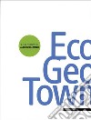 Ecogeotown. Ediz. italiana e inglese libro