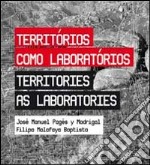 Territorio como laboratorios-Territories as laboratories. Ediz. bilingue libro