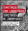 Territorio como laboratorios-Territories as laboratories. Ediz. bilingue libro