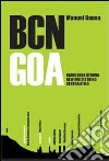 BCN GOA. Barcellona-Genova new multistring centralites libro di Gausa Manuel