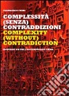 Complextity (without) contradiction. Snapshot on the contemporary China. Ediz. italiana e inglese libro di Chiri Gianmarco