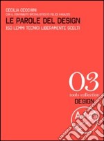 Le parole del design. 150 lemmi tecnici liberamente scelti libro