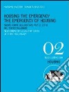 Housing the emergency the emergency of housing. New forms of living for cities of third millennium. Ediz. italiana e inglese libro di Faiferri Massimo Bartocci Samanta