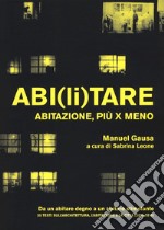 Abi(li)tare. Abitazione, più x meno libro