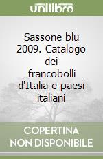 Sassone blu 2009. Catalogo dei francobolli d'Italia e paesi italiani libro