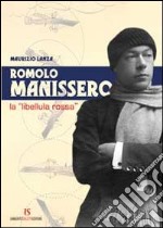 Romolo Manissero. La «libellula rossa» libro