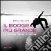 Il boogie più grande. Le paracadutiste italiane libro