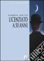 Licenziato a 50 anni