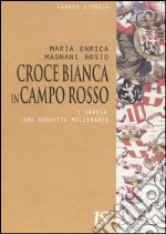 Croce bianca in campo rosso. I Savoia, una dinastia millenaria libro