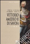 Vittorio Amedeo II. L'ultimo Duca libro di Magnani Bosio Maria Enrica