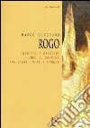 Rogo. Intrighi e passioni lungo il confine tra Stati Uniti e Canada libro di Borgogno Marco