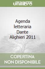 Agenda letteraria Dante Alighieri 2011 libro