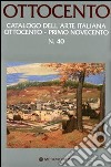 Ottocento. Catalogo dell'arte italiana dell'Ottocento. Ediz. illustrata. Vol. 40: Primo Novecento libro