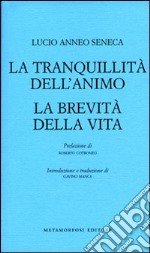 La tranquillità dell'animo-La brevità della vita