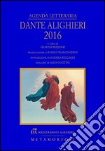 Agenda letteraria Dante Alighieri 2016 libro