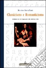 Classicismo e Romanticismo. Giudizio di un italiano sul secolo suo libro