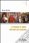 Le tragedie di Seneca nell'arte del Poliziano libro
