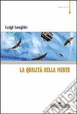 La qualità della mente libro